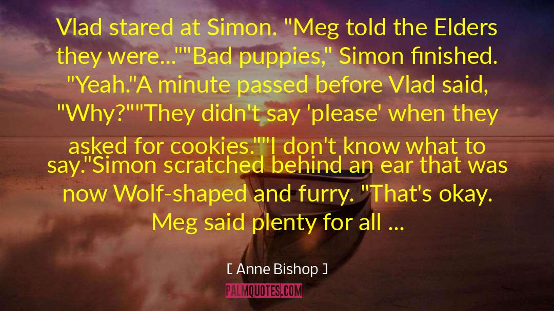 Funny Character quotes by Anne Bishop