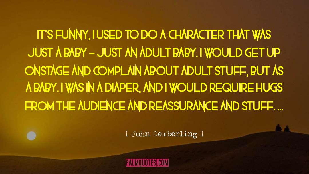Funny Character quotes by John Gemberling