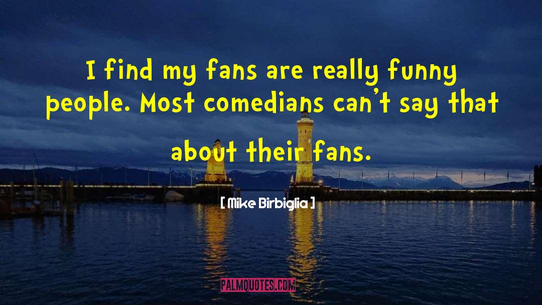 Funny Chinook quotes by Mike Birbiglia