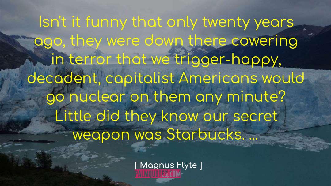 Funny Clever quotes by Magnus Flyte