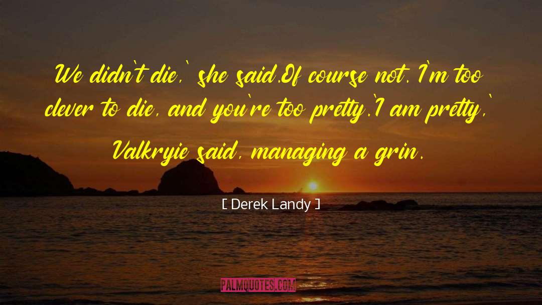 Funny Clever quotes by Derek Landy