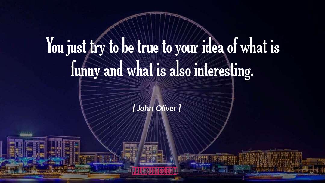 Funny Comedian quotes by John Oliver