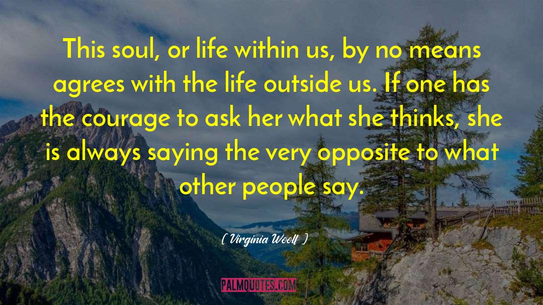 Funny Courage quotes by Virginia Woolf