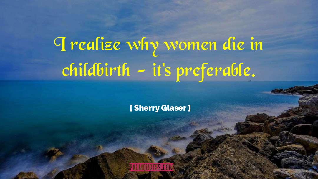 Funny Courage quotes by Sherry Glaser