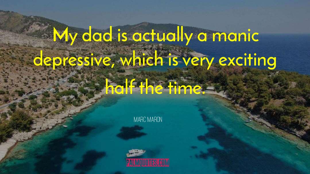 Funny Dad quotes by Marc Maron