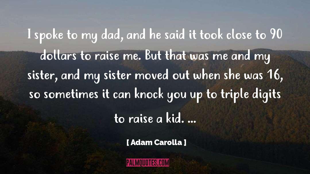 Funny Dad quotes by Adam Carolla