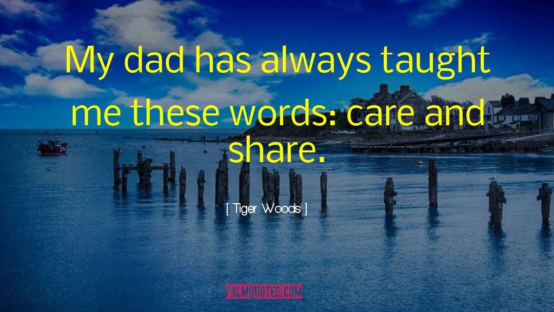 Funny Dad quotes by Tiger Woods