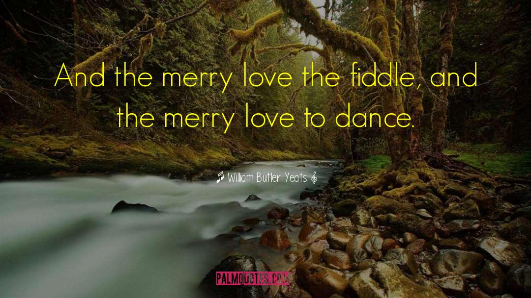 Funny Dance quotes by William Butler Yeats