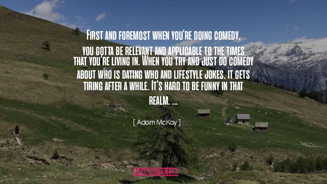 Funny Dating quotes by Adam McKay