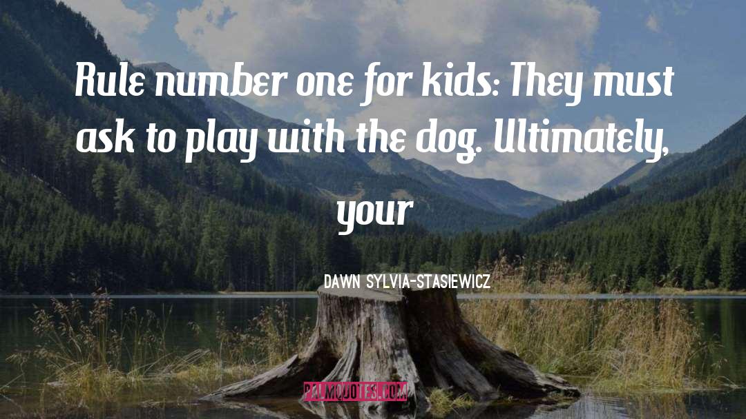 Funny Dog quotes by Dawn Sylvia-Stasiewicz