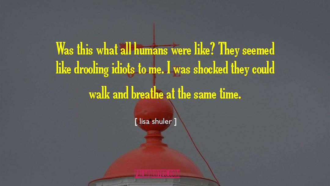 Funny Drooling quotes by Lisa Shuler