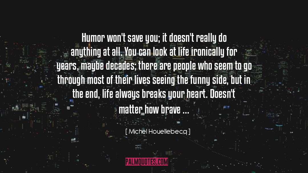 Funny Faces quotes by Michel Houellebecq
