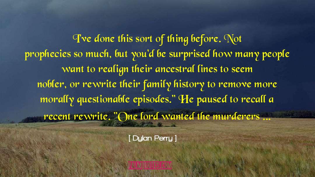 Funny Family Reunion quotes by Dylan Perry