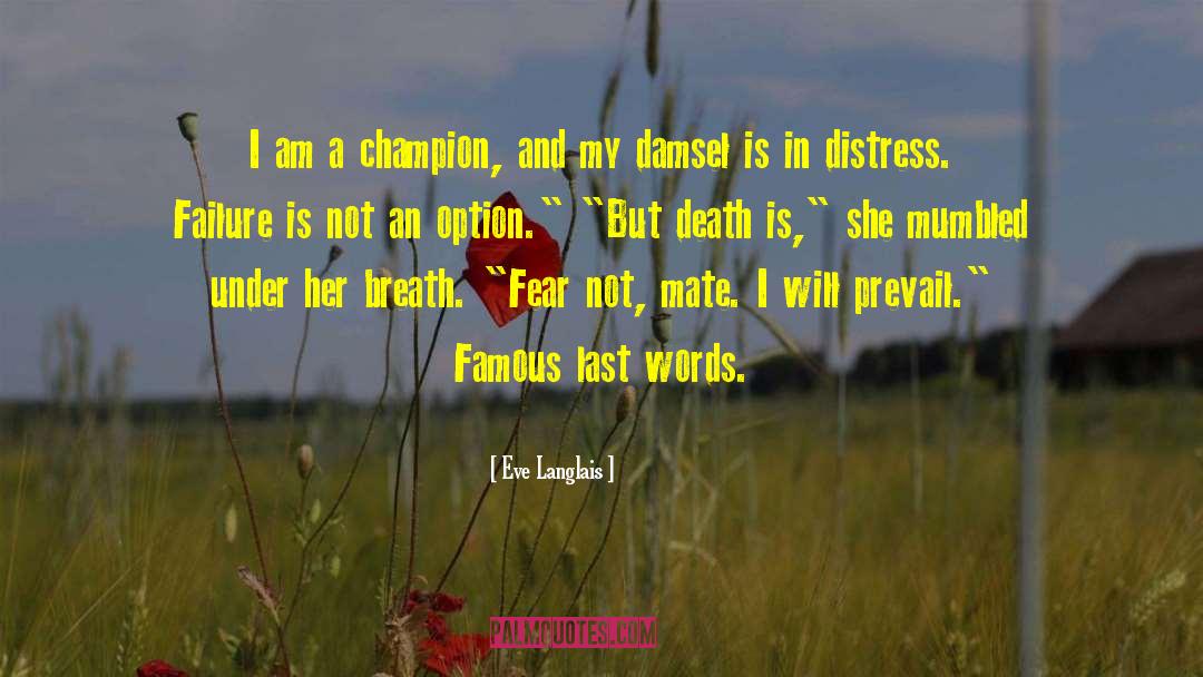 Funny Famous Last Words quotes by Eve Langlais