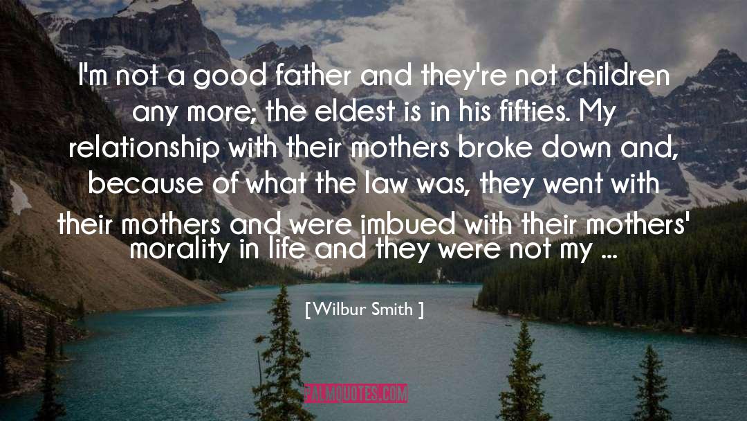 Funny Father quotes by Wilbur Smith