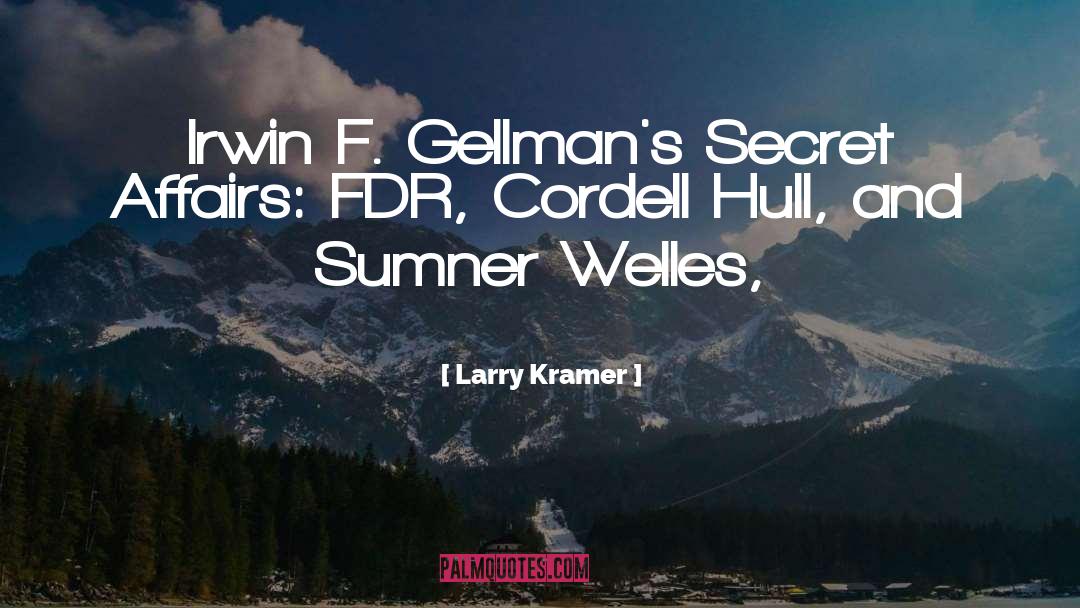 Funny Fdr quotes by Larry Kramer