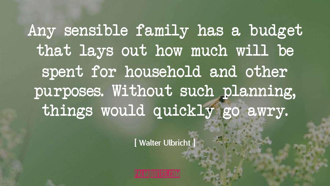 Funny Financial Planning quotes by Walter Ulbricht