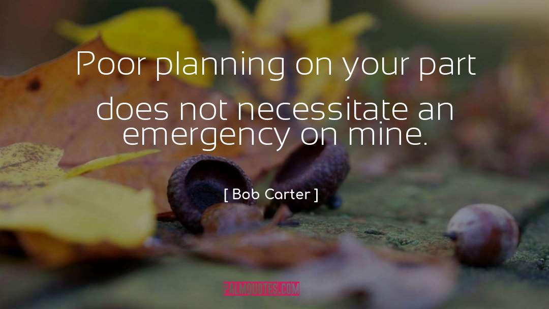 Funny Financial Planning quotes by Bob Carter