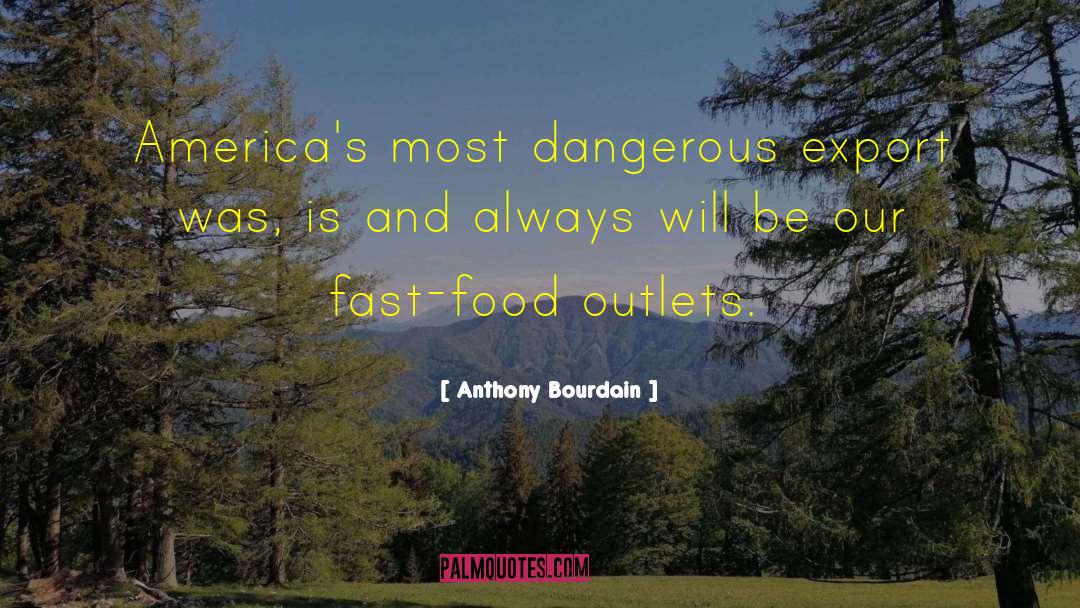 Funny Food quotes by Anthony Bourdain