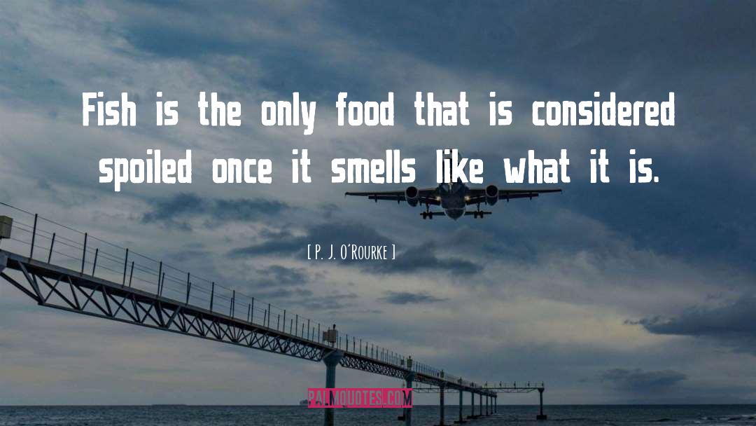 Funny Food quotes by P. J. O'Rourke