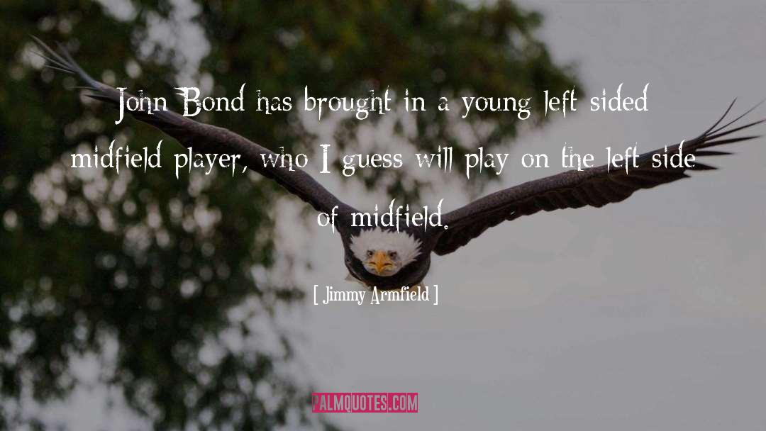 Funny Football Player quotes by Jimmy Armfield