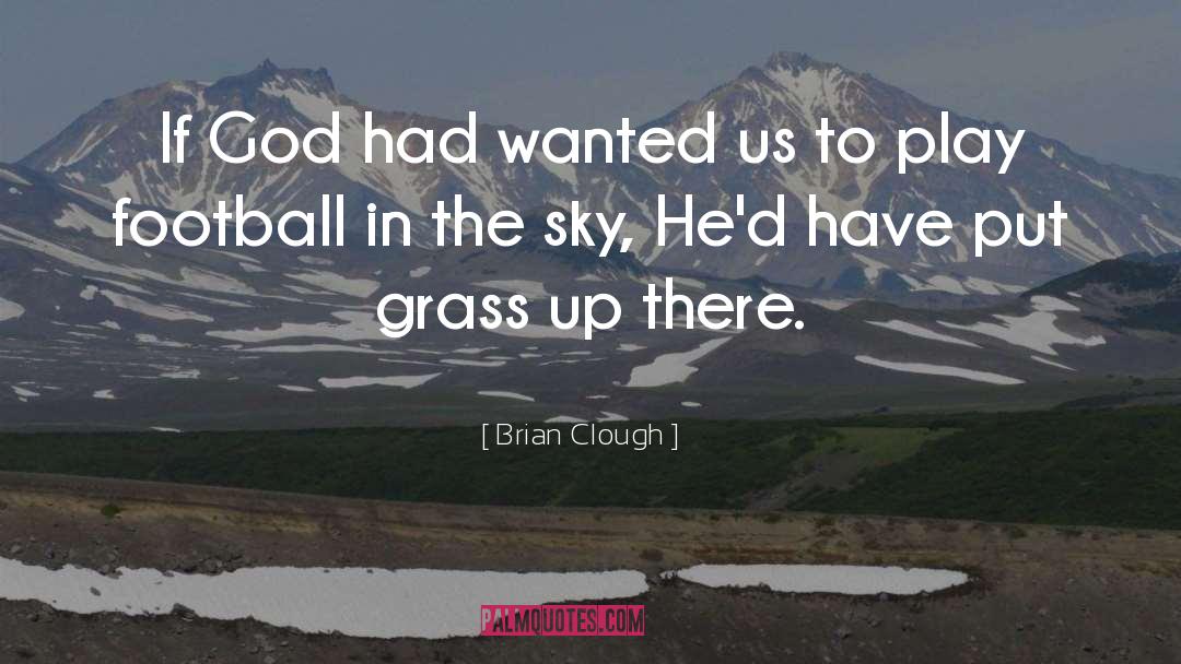 Funny Football quotes by Brian Clough