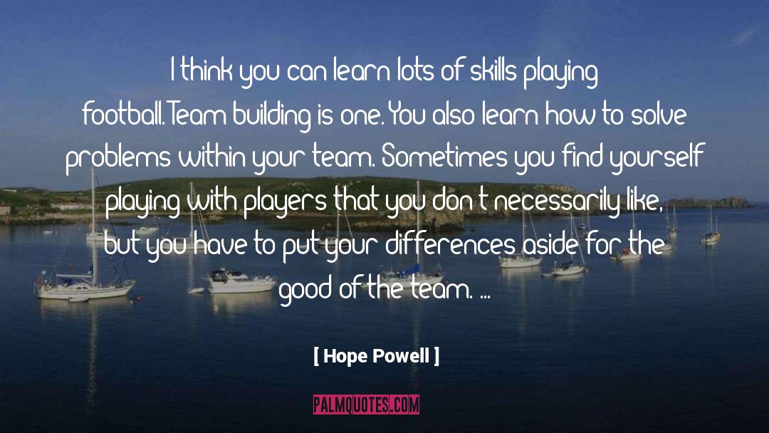 Funny Football Team quotes by Hope Powell