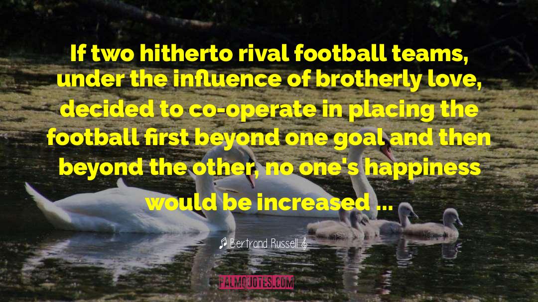 Funny Football Team quotes by Bertrand Russell