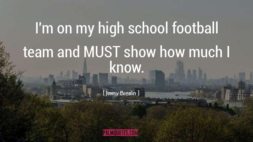 Funny Football Team quotes by Jimmy Breslin