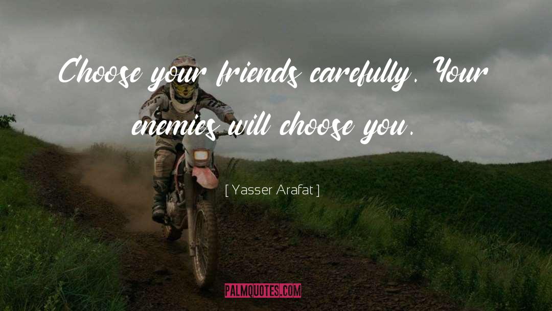 Funny Friend quotes by Yasser Arafat