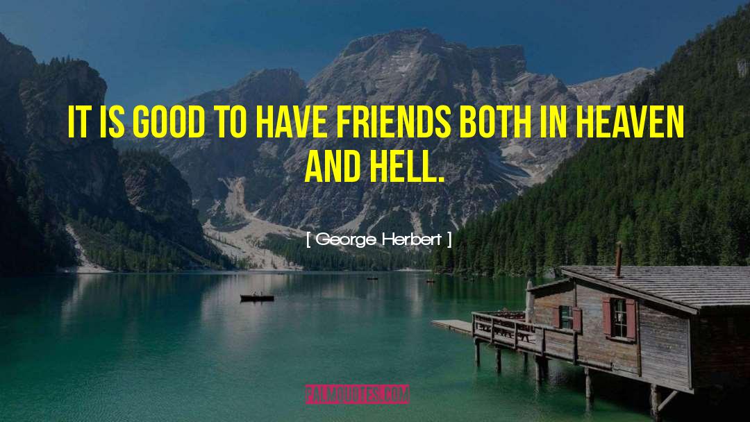 Funny Friend quotes by George Herbert
