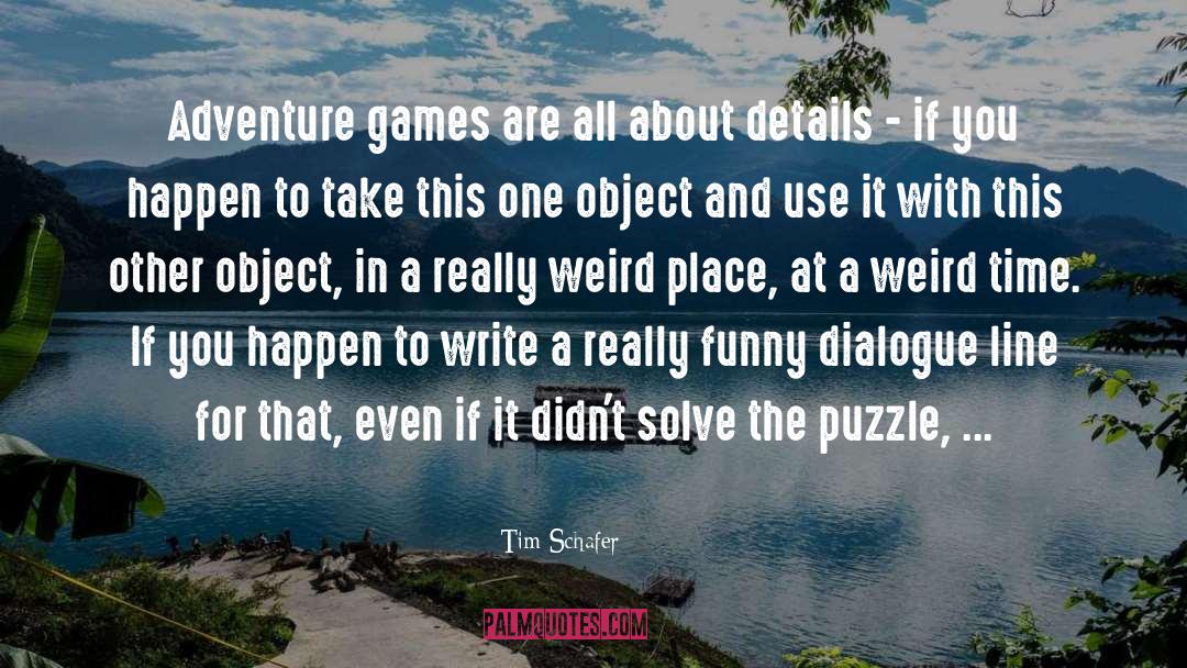 Funny Game quotes by Tim Schafer