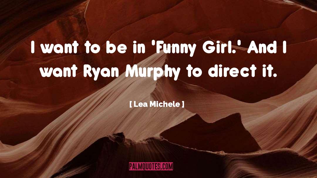 Funny Girl quotes by Lea Michele