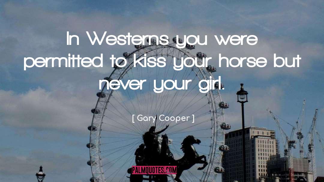 Funny Girl quotes by Gary Cooper