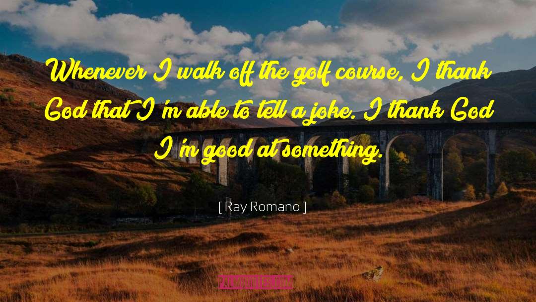Funny Golf quotes by Ray Romano