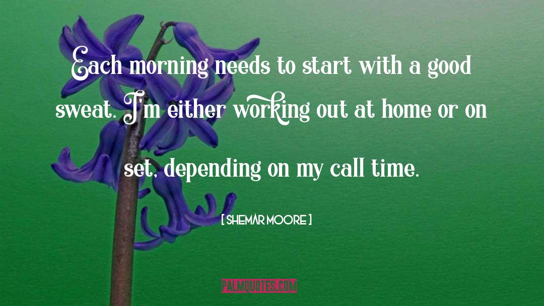 Funny Good Morning quotes by Shemar Moore