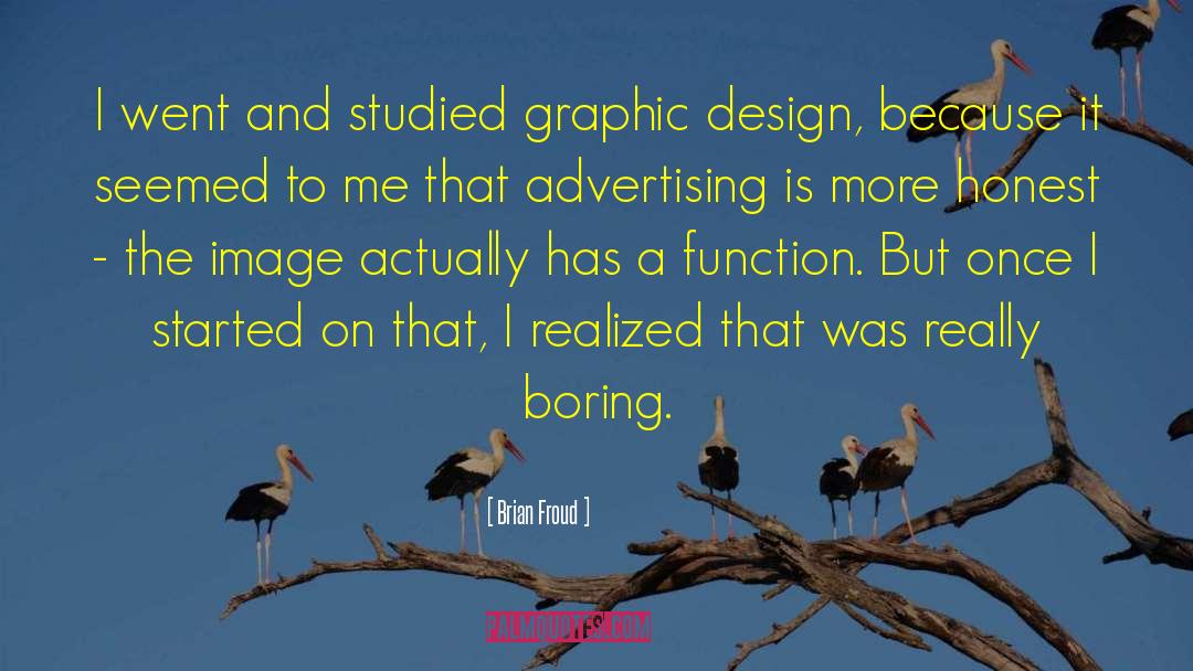 Funny Graphic Design quotes by Brian Froud