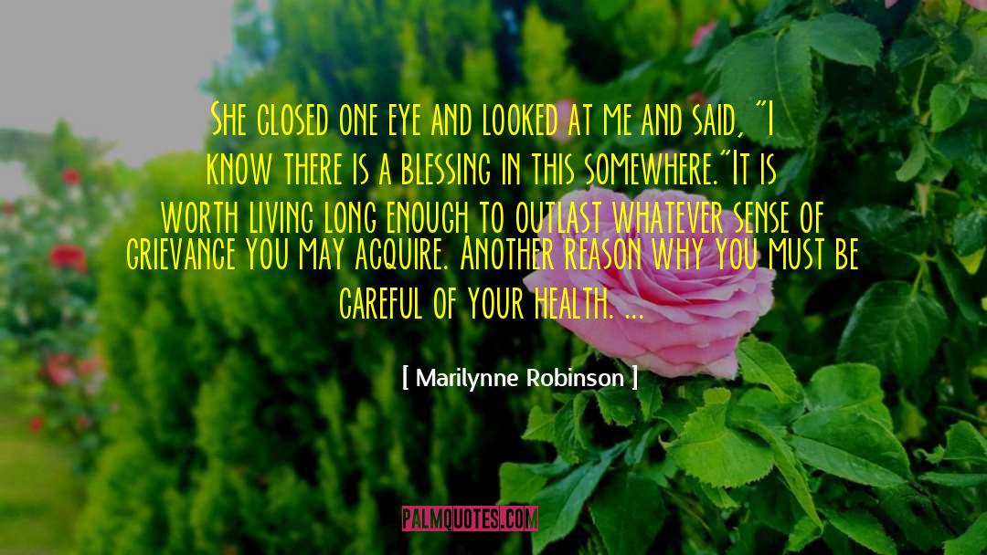 Funny Grievance quotes by Marilynne Robinson