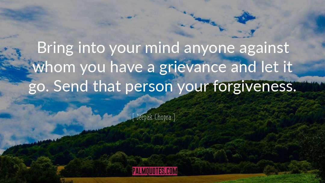 Funny Grievance quotes by Deepak Chopra