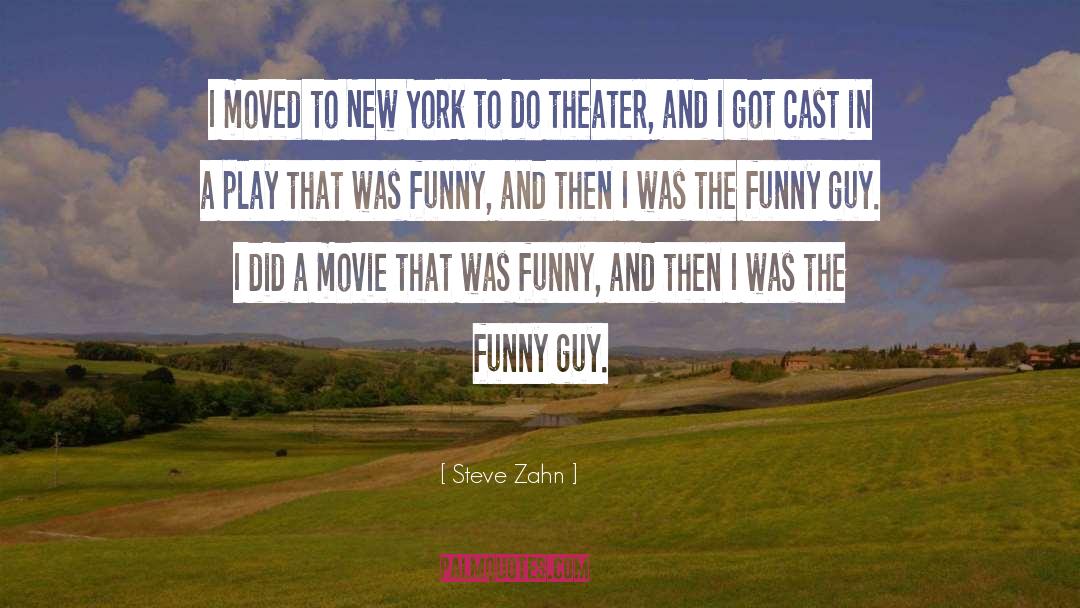 Funny Guy quotes by Steve Zahn