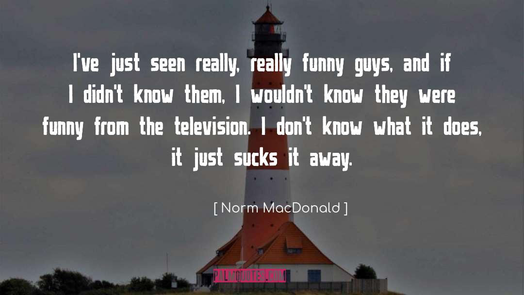 Funny Guys quotes by Norm MacDonald