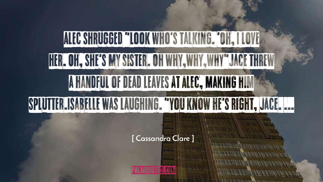 Funny Haha quotes by Cassandra Clare