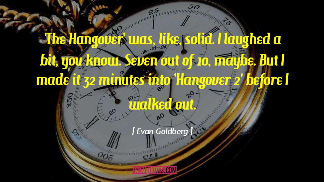 Funny Hangover Film quotes by Evan Goldberg