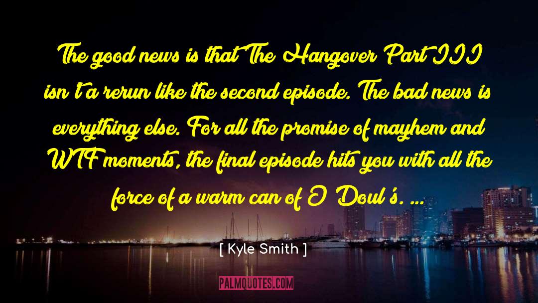 Funny Hangover Film quotes by Kyle Smith