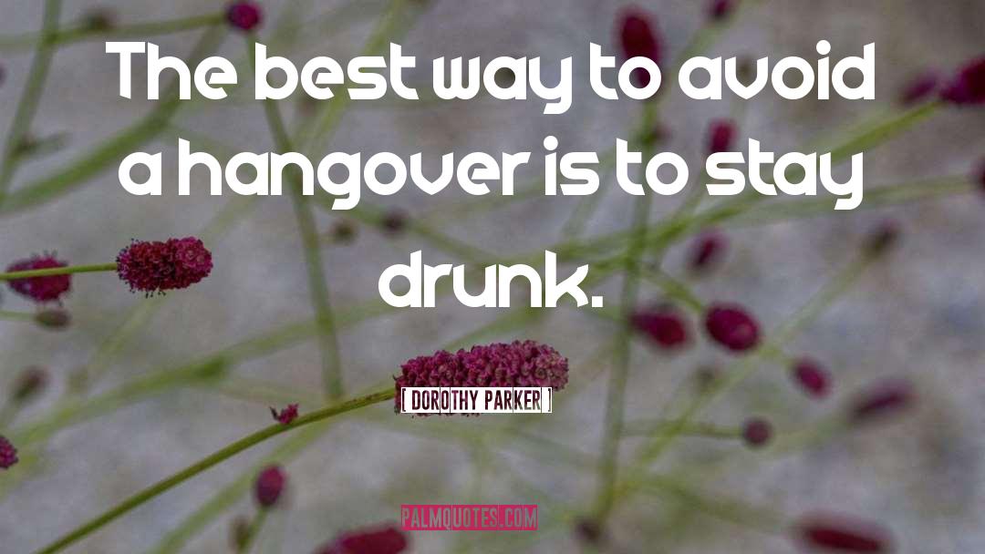Funny Hangover Film quotes by Dorothy Parker