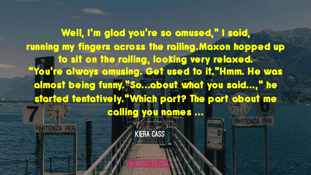 Funny Hatss quotes by Kiera Cass
