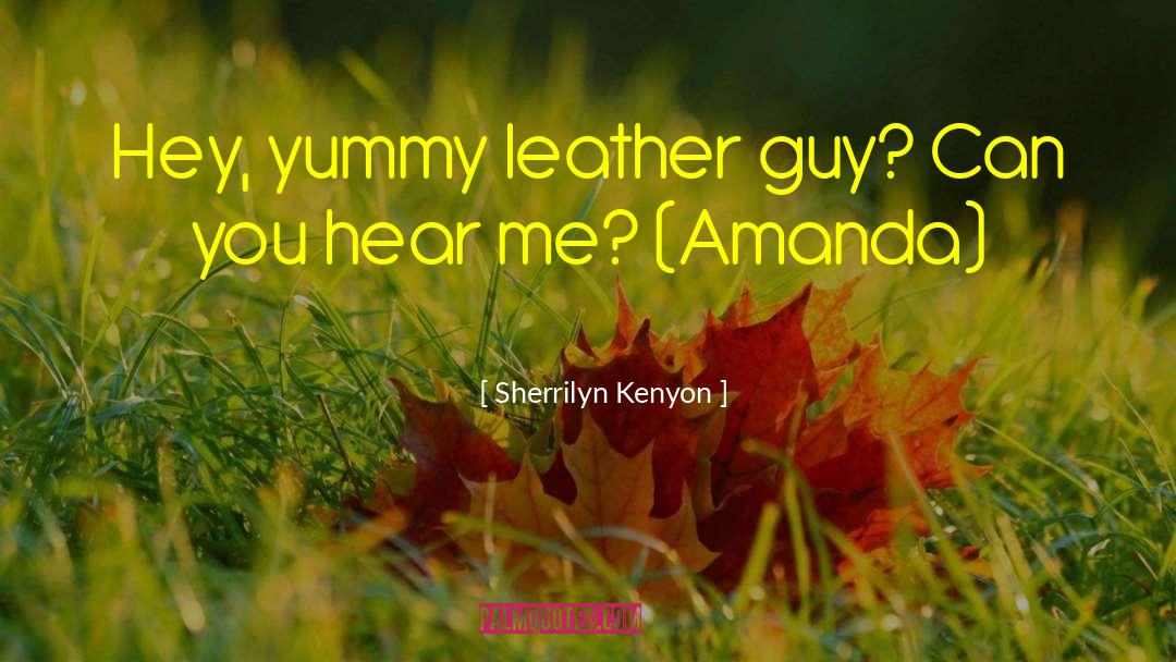 Funny Hey I Just Met You quotes by Sherrilyn Kenyon