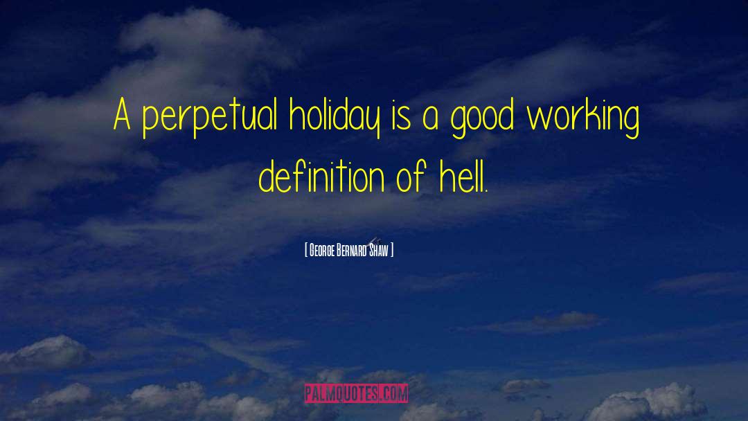 Funny Holiday quotes by George Bernard Shaw