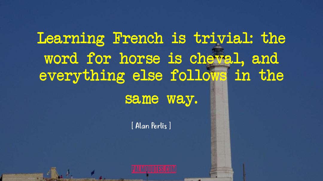 Funny Horse quotes by Alan Perlis