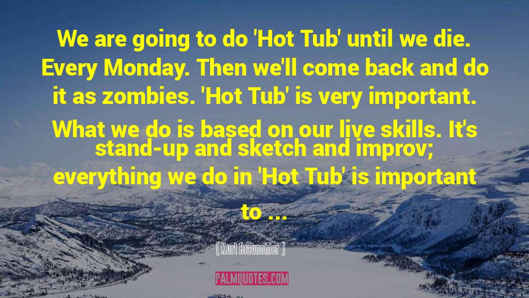 Funny Hot Tub Time Machine 2 quotes by Kurt Braunohler